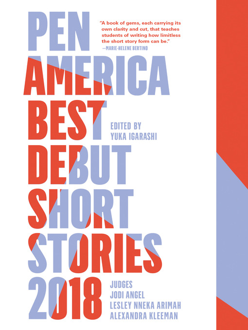 Title details for PEN America Best Debut Short Stories 2018 by Yuka Igarashi - Available